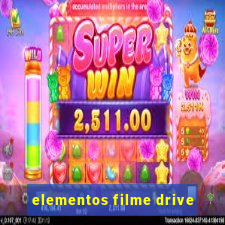 elementos filme drive