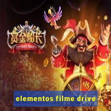 elementos filme drive