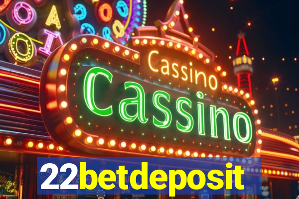 22betdeposit