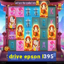 drive epson l395