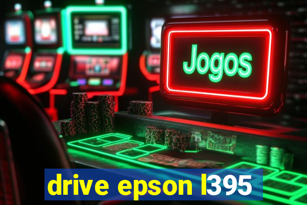 drive epson l395