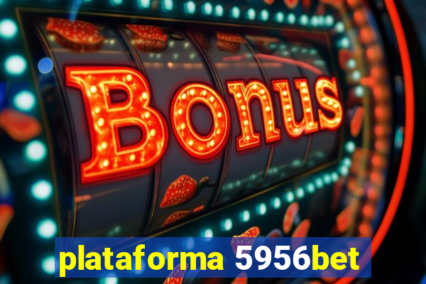 plataforma 5956bet