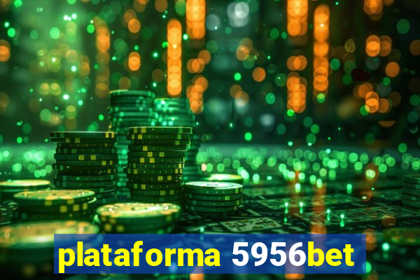 plataforma 5956bet