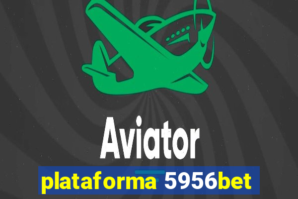 plataforma 5956bet