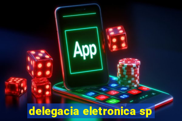 delegacia eletronica sp