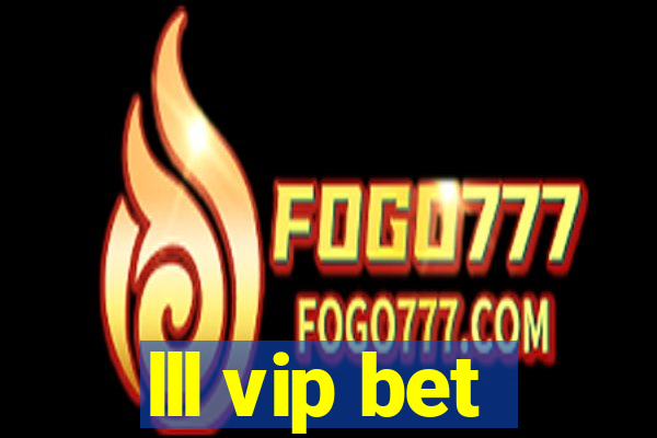 lll vip bet