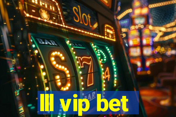 lll vip bet