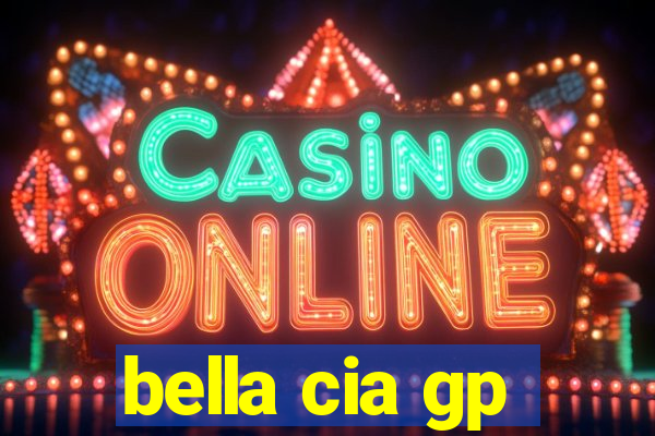 bella cia gp