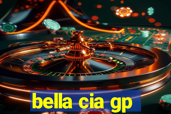 bella cia gp