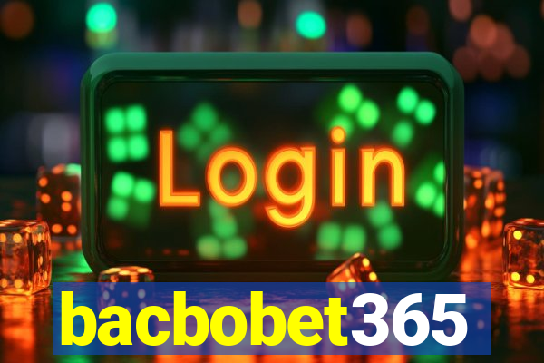 bacbobet365