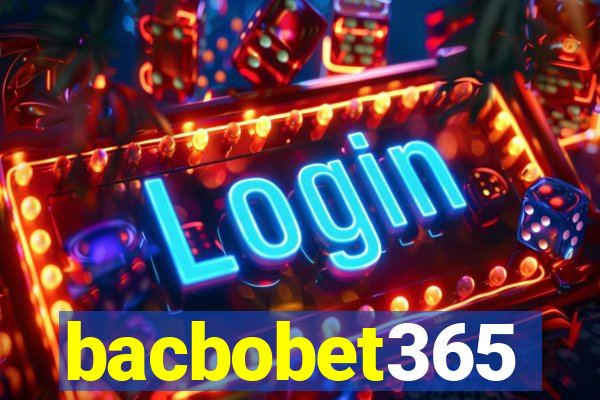 bacbobet365