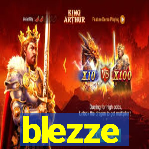 blezze