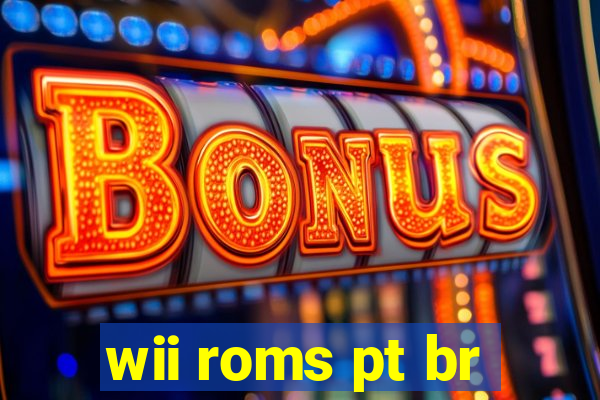 wii roms pt br