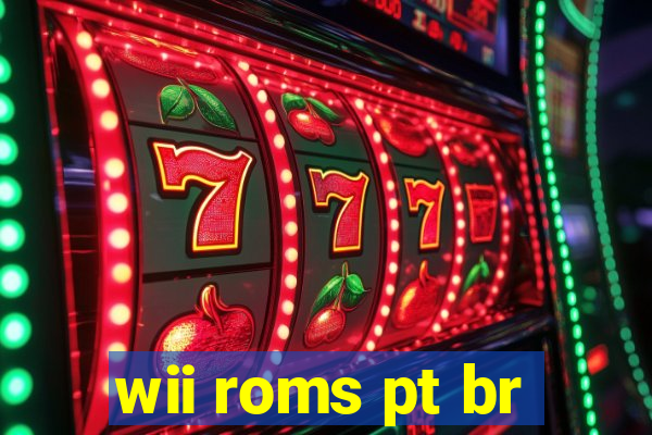 wii roms pt br