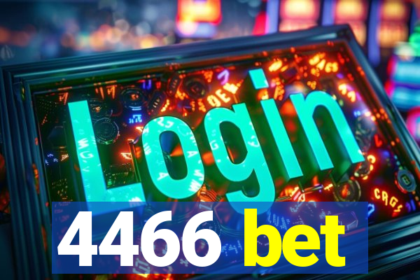 4466 bet