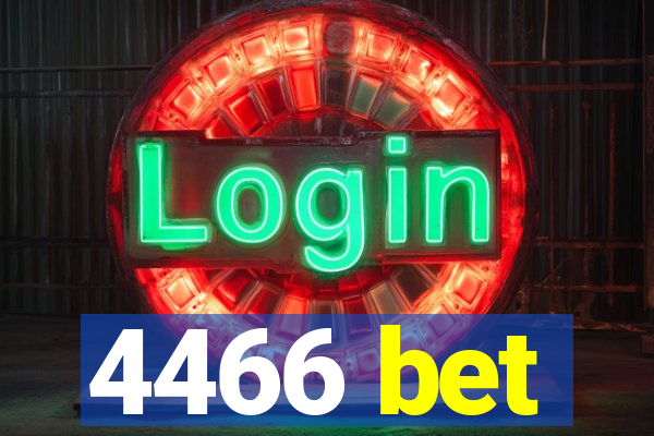 4466 bet