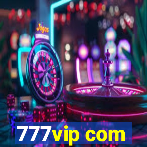 777vip com