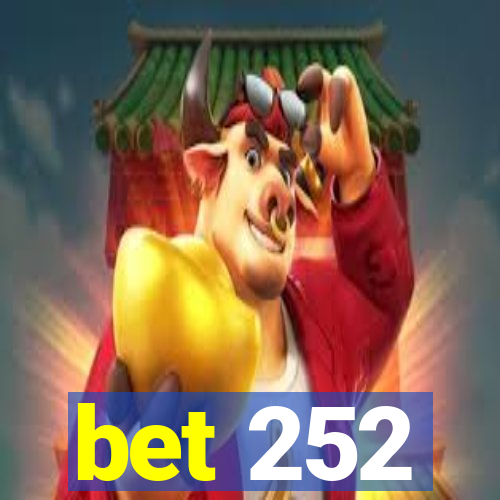 bet 252