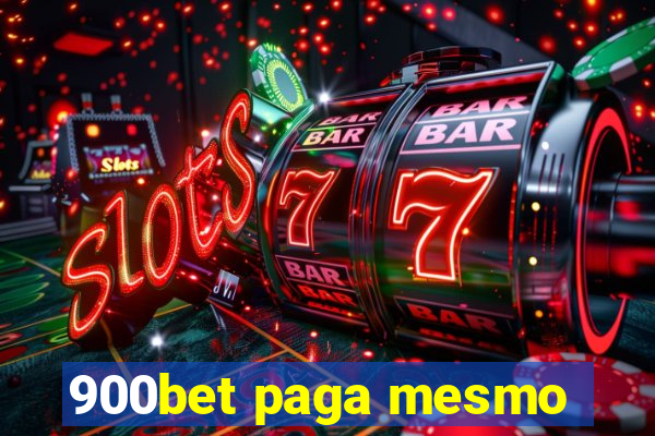 900bet paga mesmo