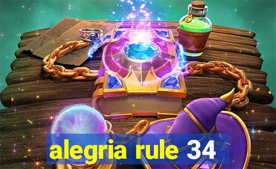 alegria rule 34