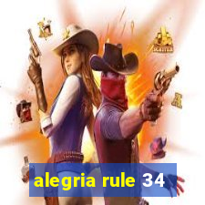 alegria rule 34