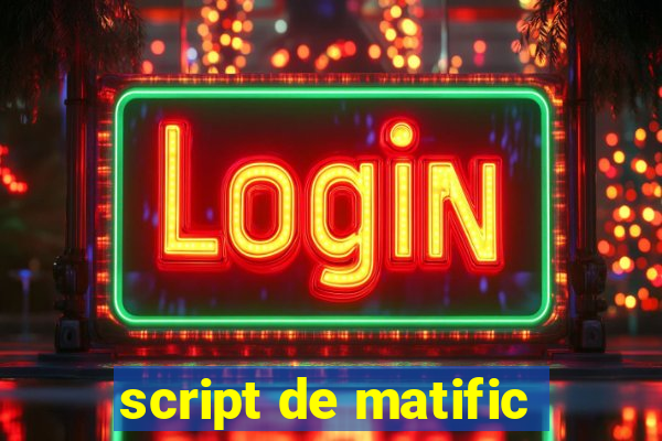 script de matific