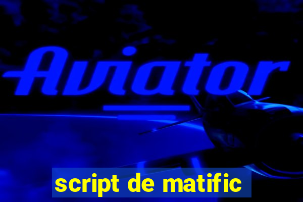 script de matific