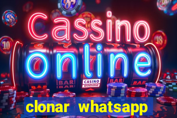 clonar whatsapp pelo email