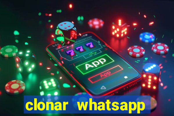 clonar whatsapp pelo email