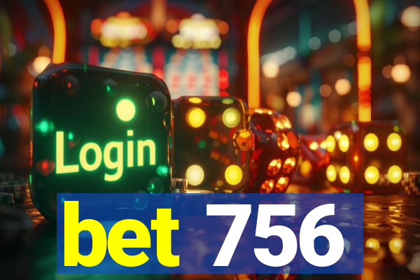 bet 756