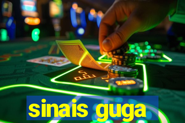 sinais guga