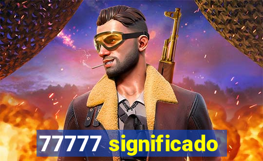 77777 significado