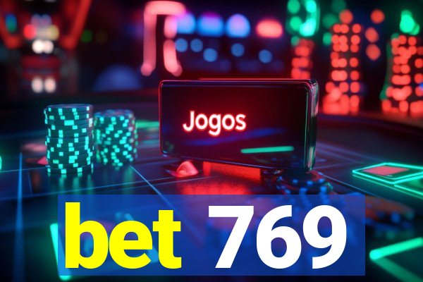 bet 769