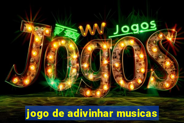 jogo de adivinhar musicas