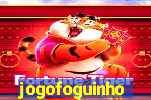 jogofoguinho