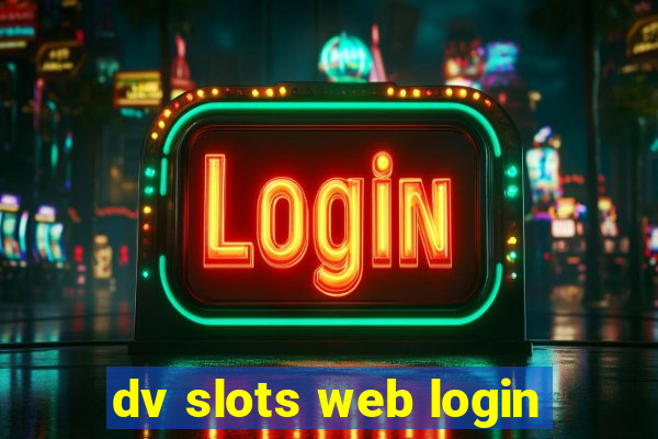 dv slots web login