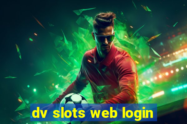 dv slots web login