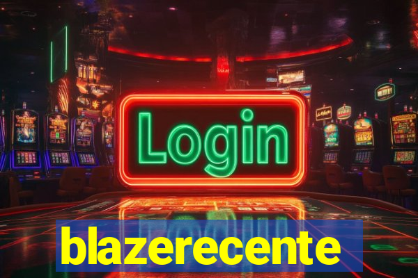 blazerecente