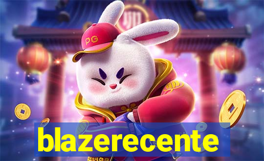 blazerecente