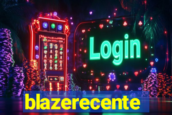 blazerecente