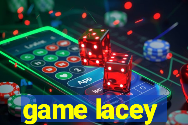 game lacey