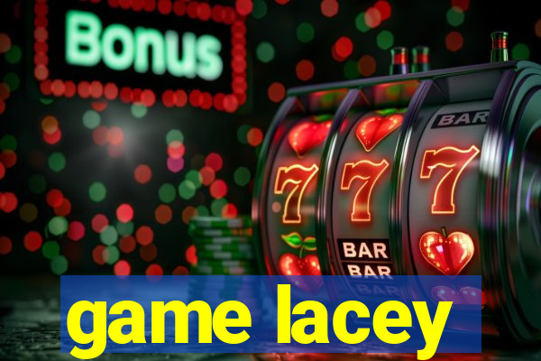 game lacey