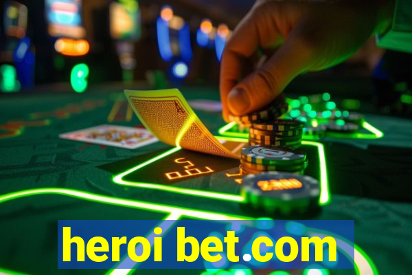 heroi bet.com