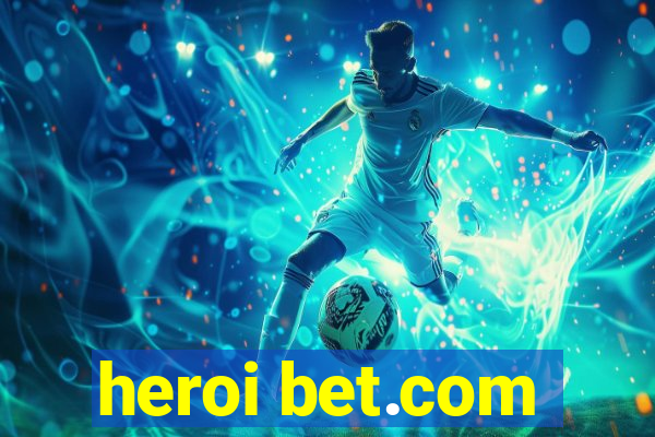 heroi bet.com