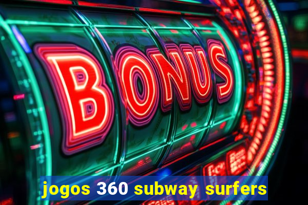 jogos 360 subway surfers