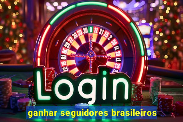 ganhar seguidores brasileiros