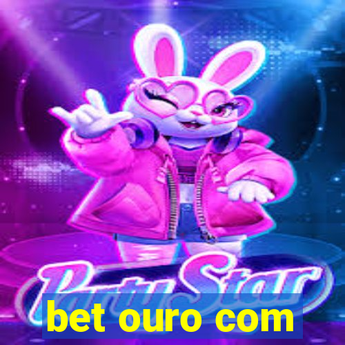 bet ouro com