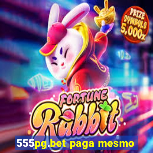 555pg.bet paga mesmo