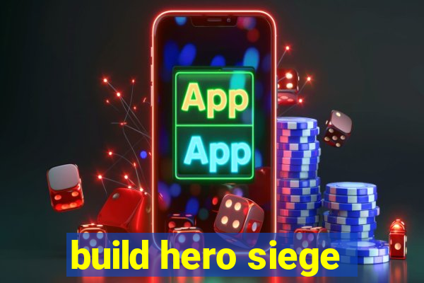 build hero siege