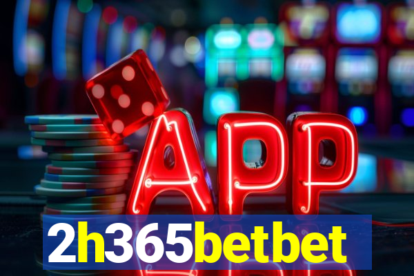 2h365betbet